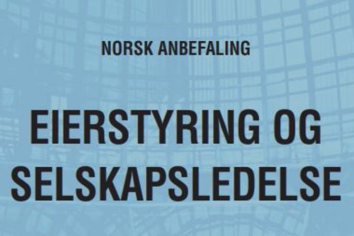 Høring: Forslag til endringer i Norsk anbefaling for eierstyring og selskapsledelse